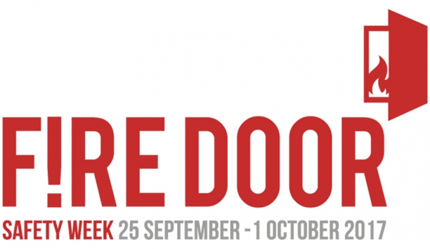 Fire Door Safety Week 2017 Spreads Awareness Of Unlocking And Unblocking Fire Doors Among Facility And Security Managers