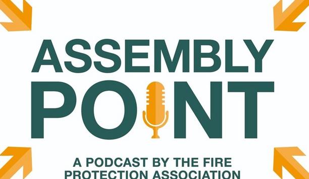 Assembly Point Looks At Building A Solid Foundation In Fire Safety