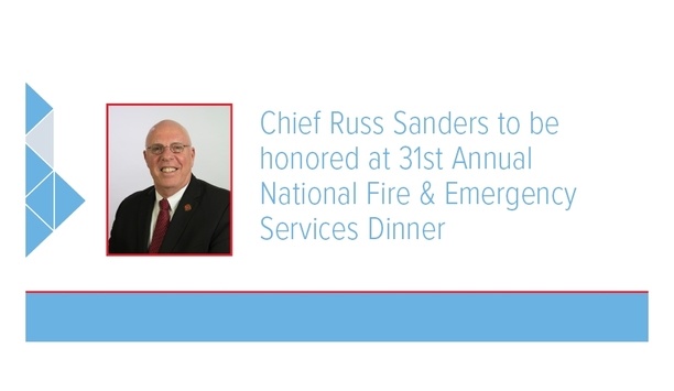 Chief Russ Sanders To Be Honored At 31st Annual National Fire & Emergency Services Dinner
