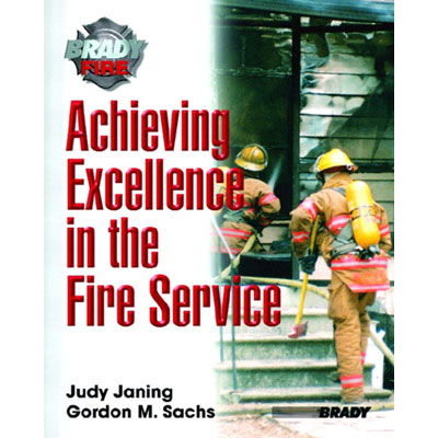 Brady Publishing Achieving Excellence in the Fire Service